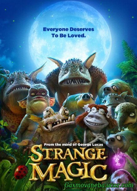 Strange Magic / უცნაური მაგია (ქართულად)